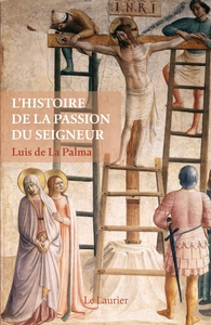 L'HISTOIRE DE LA PASSION DU SEIGNEUR