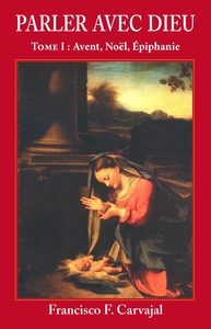 Parler avec Dieu, tome 1 - Avent, Noël, épiphanie