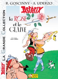 ASTERIX LA GRANDE COLLECTION - LA ROSE ET LE GLAIVE - N 29