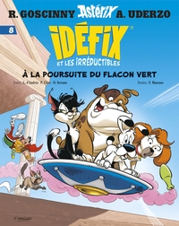 Idéfix et les Irréductibles Tome 8 - A la poursuite du flacon vert