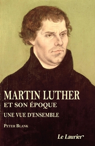 Martin Luther et son époque