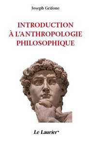 INTRODUCTION A L'ANTHROPOLOGIE PHILOSOPHIQUE