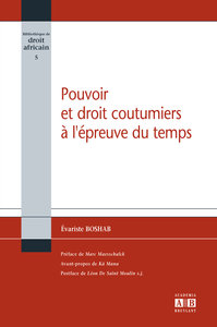 Pouvoir et droit coutumier à l'épreuve du temps
