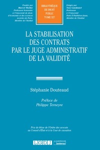 LA STABILISATION DES CONTRATS PAR LE JUGE ADMINISTRATIF DE LA VALIDITE