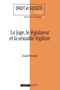 Le juge, le législateur et la sexualité légitime