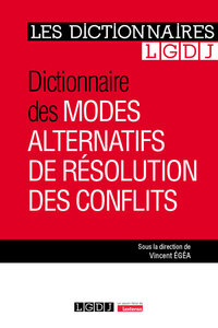 Dictionnaire des modes alternatifs de résolution des conflits