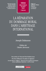 LA REPARATION DU DOMMAGE MORAL DANS L'ARBITRAGE INTERNATIONAL - VOL642