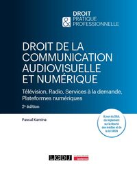 Droit de la communication audiovisuelle et numérique