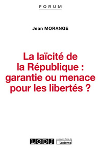 La laïcité de la République : garantie ou menace pour les libertés ?