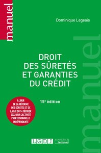 DROIT DES SURETES ET GARANTIES DU CREDIT - A JOUR DE LA REFORME DES SURETES ET DE LA LOI DU 14 FEVRI