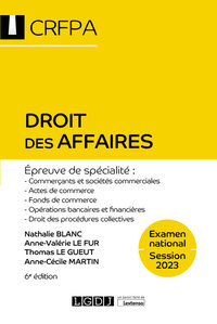 DROIT DES AFFAIRES - CRFPA - EXAMEN NATIONAL SESSION 2023 - EPREUVE DE SPECIALITE : COMMERCANTS ET S