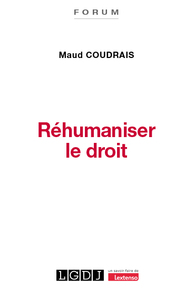 Réhumaniser le droit