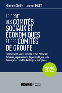 LE DROIT DES COMITES SOCIAUX ET ECONOMIQUES ET DES COMITES DE GROUPE (CSE) - COMMISSIONS SANTE, SECU