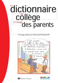 Le dictionnaire du collège à l'usage des parents