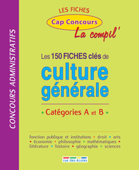 150 fiches de culture générale - La compil catégorie A et B