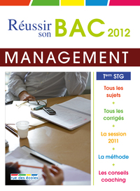 Réussir son bac 2012 Management des organisations série STG