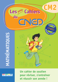 Les petits cahiers du CNED  mathématiques CM2