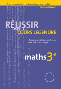 Réussir avec les cours Legendre Maths 3e