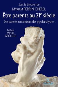 Etre parents au 21e siecle