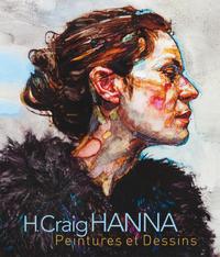 H. CRAIG HANNA - PEINTURES ET DESSINS - FIFTEEN YEARS OF CREATION