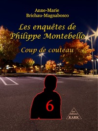 Les enquêtes de Philippe Montebello 6