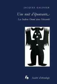 UNE NUIT D'EPOUVANTE - LES INDIENS OTOMI DANS L'OBSCURITE