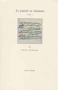 LE POUVOIR EN CHANTANT. - T01 - LE POUVOIR EN CHANTANT - TOME I - L'ART DE FABRIQUER UNE MUSIQUE CHI