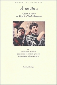 A TUE-TETE. CHANT ET VIOLON AU PAYS DE L'OACH, ROUMANIE