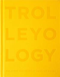 Trolleyology: The First Ten Years of Trolley Books /anglais