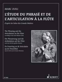 L'ETUDE DU PHRASE ET DE L'ARTICULATION A LA FLUTE - D'APRES LES SOLOS DES GRANDS MAITRES. FLUTE.