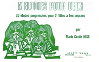 MELODIES POUR DEUX - 30 PROGRESSIVE STUDIES. 2 DESCANT RECORDERS. PARTITION D'EXECUTION.