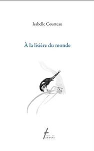 A LA LISIERE DU MONDE