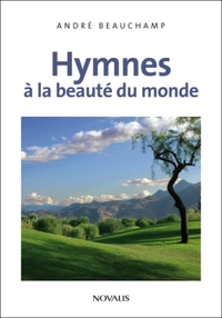 HYMNES A LA BEAUTE DU MONDE