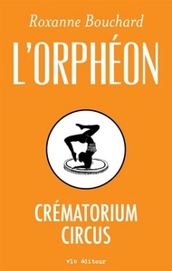 L'ORPHEON CREMATORIUM CIRCUS