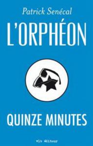 L'ORPHEON QUINZE MINUTES