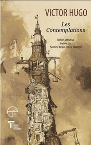 LES CONTEMPLATIONS. EDITION SELECTIVE ETABLIE PAR ANTOINE BEGIN