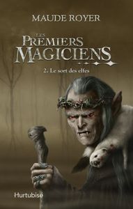 LES PREMIERS MAGICIENS V 02 LE SORT DES ELFES