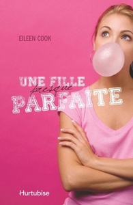 UNE JEUNE FILLE PRESQUE PARFAITE