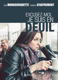 EXCUSEZ-MOI, JE SUIS EN DEUIL