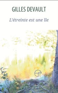 L'ETREINTE EST UNE ILE
