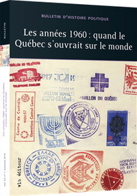LES ANNEES 1960 : QUAND LE QUEBEC S'OUVRAIT SUR LE MONDE