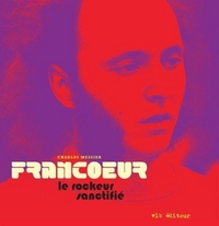 FRANCOEUR, LE ROCKEUR SANCTIFIE