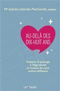 AU-DELA DES DIX-HUIT ANS. PREPARER LE PASSAGE A L'AGE ADULTE ET