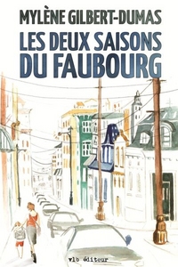 LES DEUX SAISONS DU FAUBOURG