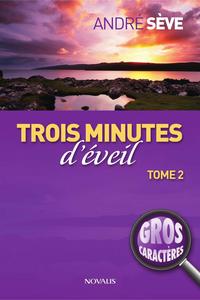 TROIS MINUTES D'EVEIL