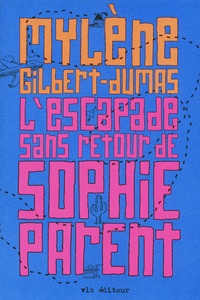 L'escapade sans retour de Sophie Parent