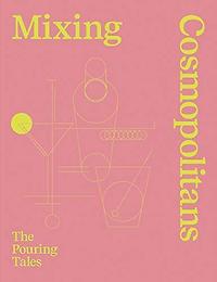 Mixing Cosmopolitains The Pouring Tales /anglais