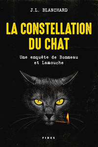 LA CONSTELLATION DU CHAT - UNE ENQUETE DE BONNEAU ET LAMOUCHE