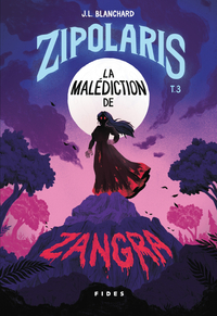 ZIPOLARIS T.3 - LA MALEDICTION DE ZANGRA