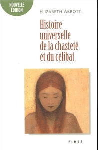 HISTOIRE UNIVERSELLE DE LA CHASTETE ET DU CELIBAT NED